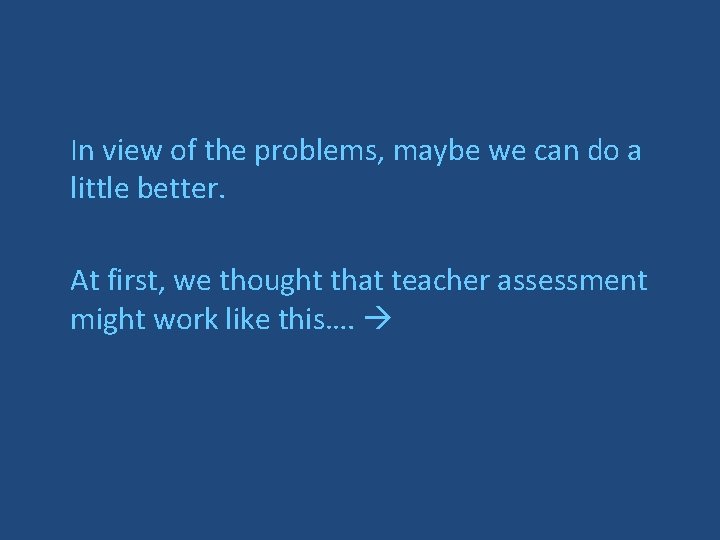 In view of the problems, maybe we can do a little better. At first,