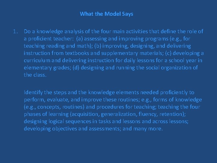 What the Model Says 1. Do a knowledge analysis of the four main activities