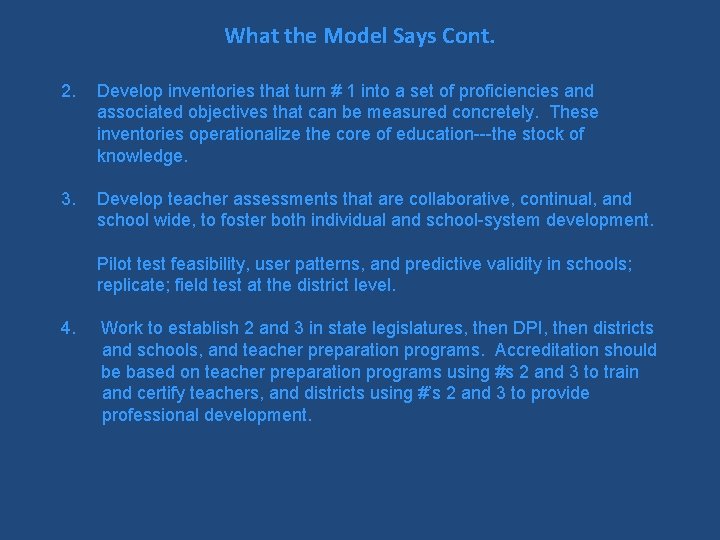 What the Model Says Cont. 2. Develop inventories that turn # 1 into a