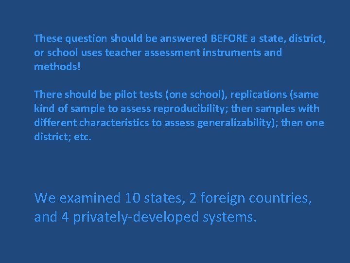 These question should be answered BEFORE a state, district, or school uses teacher assessment