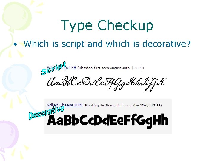 Type Checkup • Which is script and which is decorative? Type Checkup • Which is script and which is decorative?