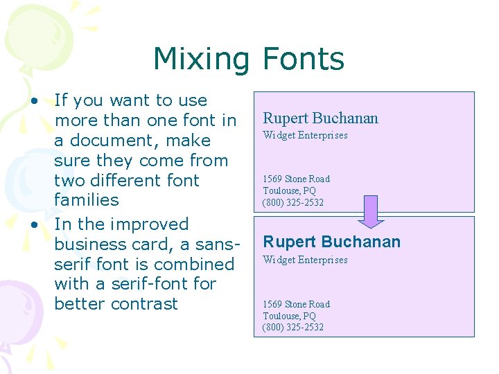 Mixing Fonts • If you want to use more than one font in a Mixing Fonts • If you want to use more than one font in a