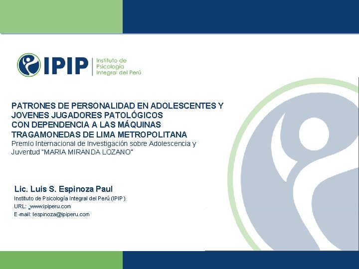 PATRONES DE PERSONALIDAD EN ADOLESCENTES Y JOVENES JUGADORES PATOLÓGICOS CON DEPENDENCIA A LAS MÁQUINAS