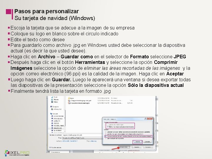 Pasos para personalizar Su tarjeta de navidad (Windows) Escoja la tarjeta que se adecue