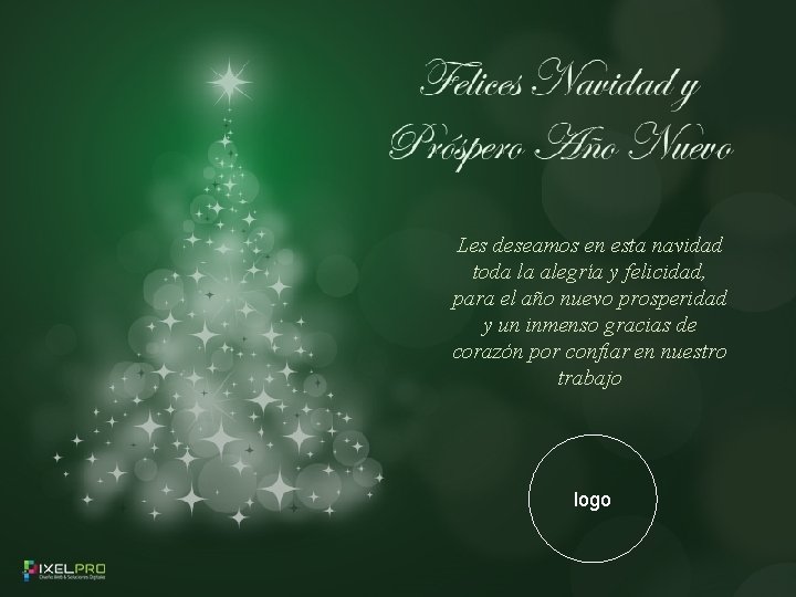 Les deseamos en esta navidad toda la alegría y felicidad, para el año nuevo