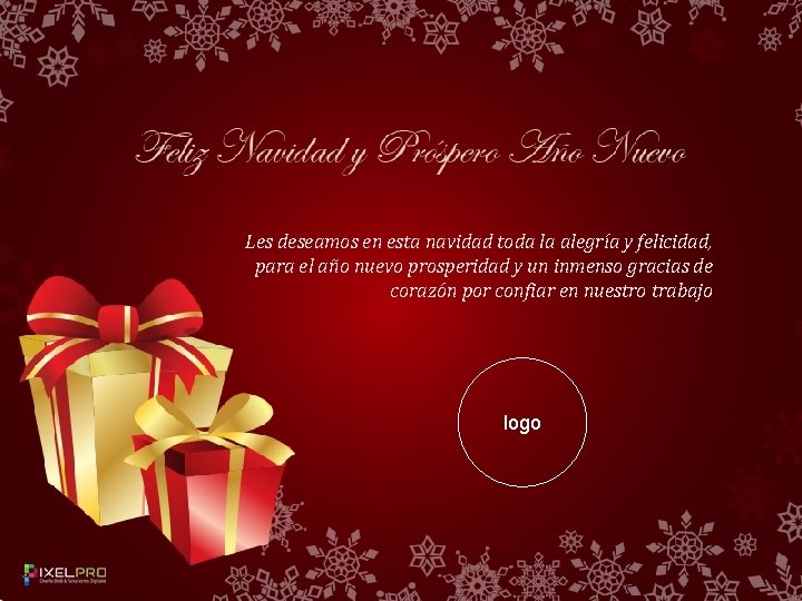 Les deseamos en esta navidad toda la alegría y felicidad, para el año nuevo