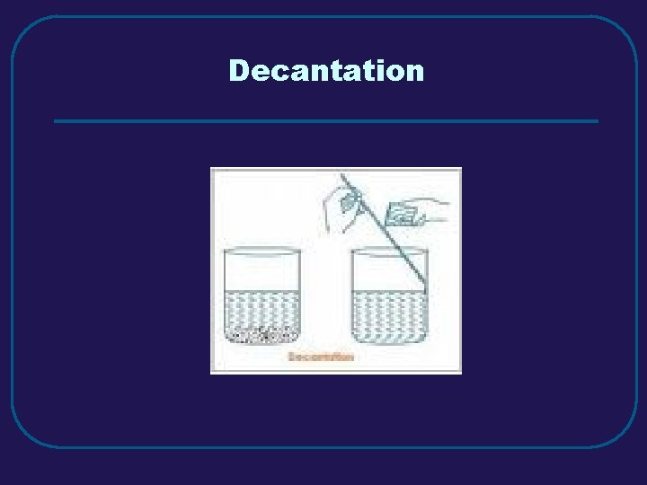 Decantation 