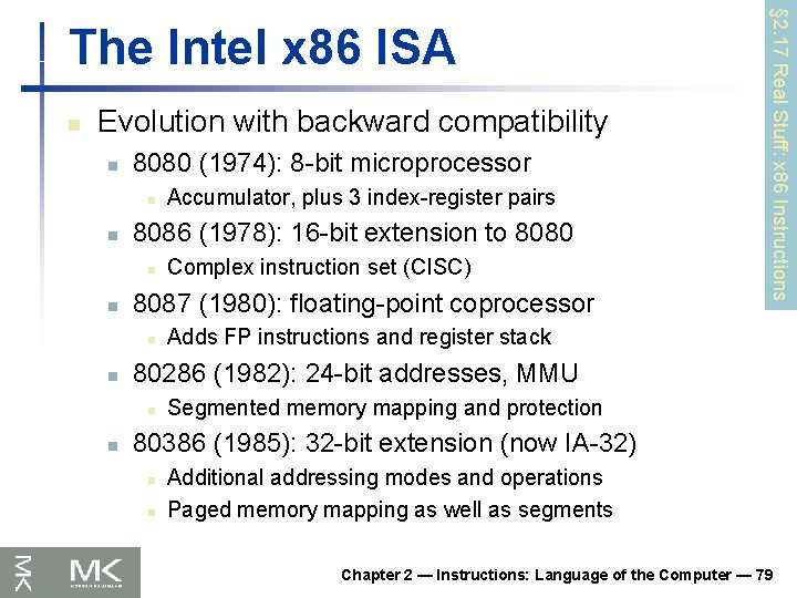n Evolution with backward compatibility n 8080 (1974): 8 -bit microprocessor n n 8086