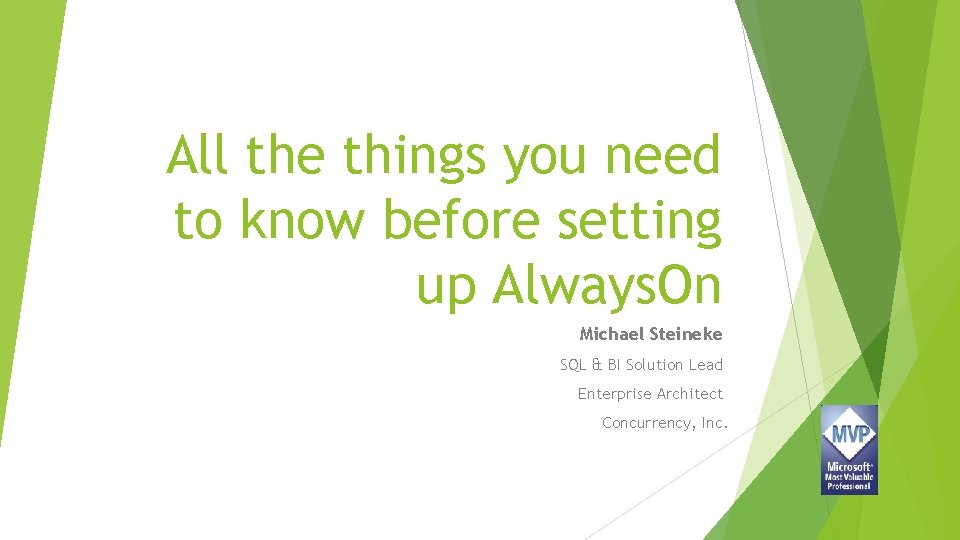 All the things you need to know before setting up Always. On Michael Steineke