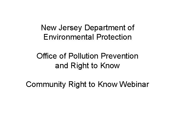 New Jersey Department of Environmental Protection Office of Pollution Prevention and Right to Know