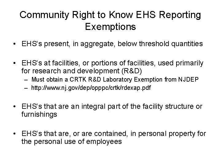 Community Right to Know EHS Reporting Exemptions • EHS’s present, in aggregate, below threshold