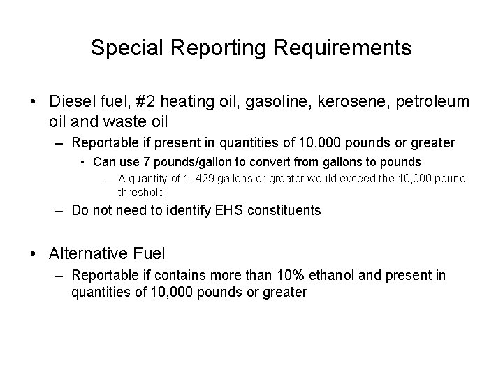 Special Reporting Requirements • Diesel fuel, #2 heating oil, gasoline, kerosene, petroleum oil and