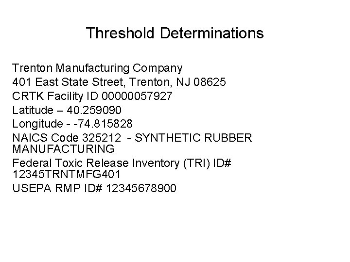 Threshold Determinations Trenton Manufacturing Company 401 East State Street, Trenton, NJ 08625 CRTK Facility