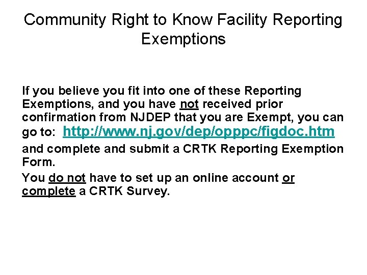 Community Right to Know Facility Reporting Exemptions If you believe you fit into one