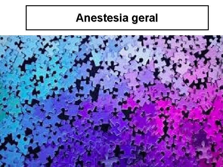 Anestesia geral 