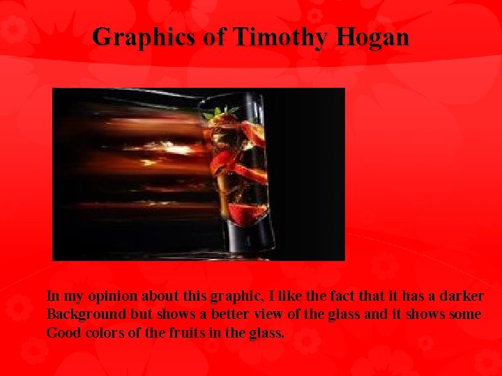 Graphics of Timothy Hogan In my opinion about this graphic, I like the fact