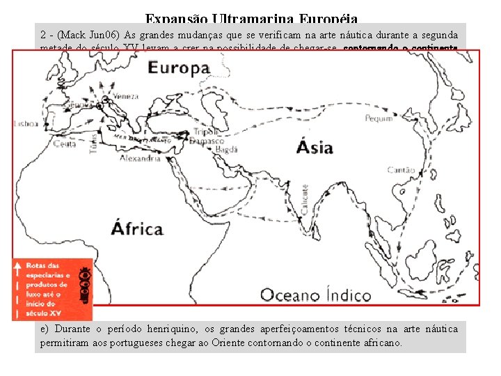 Expansão Ultramarina Européia 2 - (Mack Jun 06) As grandes mudanças que se verificam Expansão Ultramarina Européia 2 - (Mack Jun 06) As grandes mudanças que se verificam