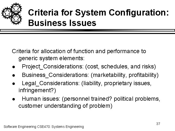 Criteria for System Configuration: Business Issues Criteria for allocation of function and performance to