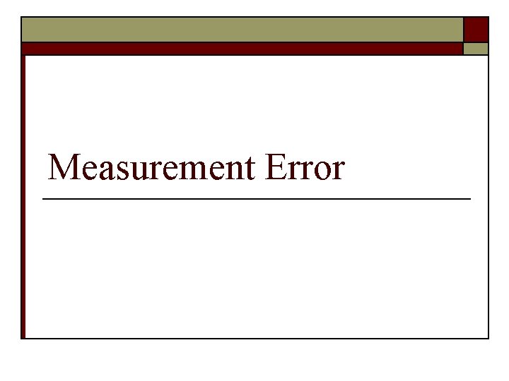 Measurement Error 