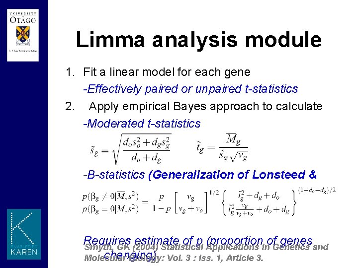 Limma analysis module 1. Fit a linear model for each gene -Effectively paired or