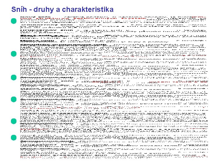 Sníh - druhy a charakteristika 