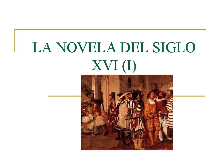 LA NOVELA DEL SIGLO XVI (I) 