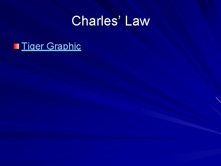 Charles’ Law Tiger Graphic 