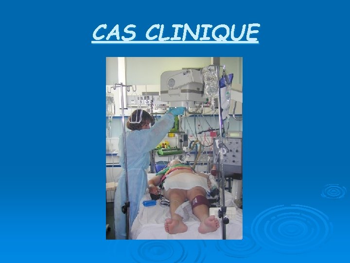 CAS CLINIQUE 