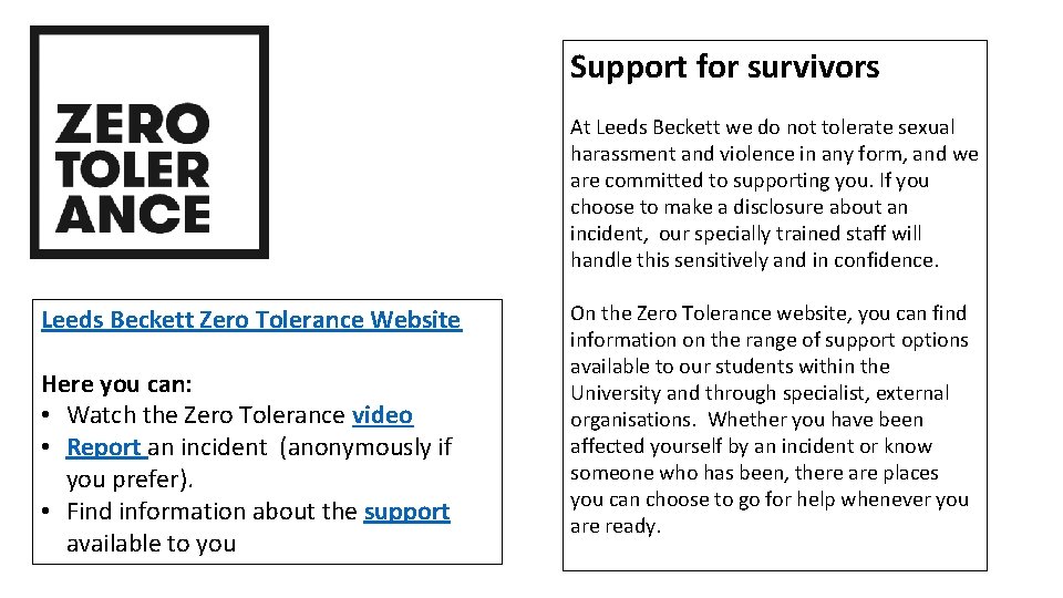 Support for survivors At Leeds Beckett we do not tolerate sexual harassment and violence