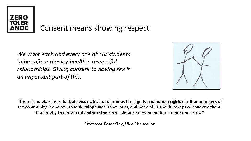 Consent means showing respect We want each and every one of our students to