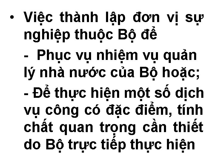  • Việc thành lập đơn vị sự nghiệp thuộc Bộ để - Phục