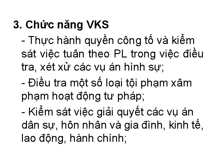 3. Chức năng VKS - Thực hành quyền công tố và kiểm sát việc