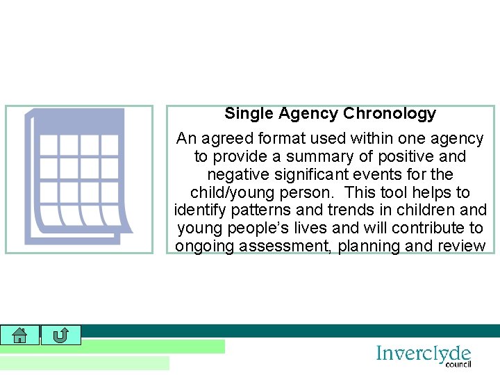 Single Agency Chronology An agreed format used within one agency to provide a summary