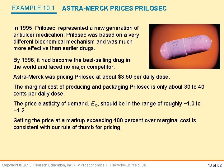 EXAMPLE 10. 1 ASTRA-MERCK PRICES PRILOSEC In 1995, Prilosec, represented a new generation of