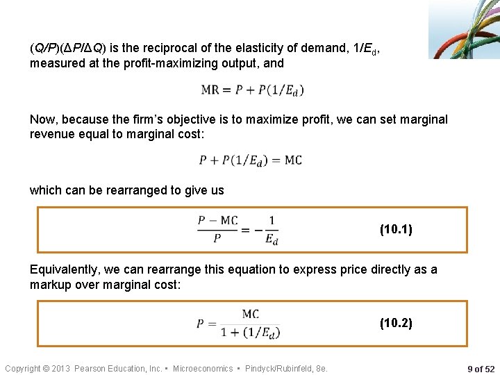 (Q/P)(ΔP/ΔQ) is the reciprocal of the elasticity of demand, 1/Ed, measured at the profit-maximizing