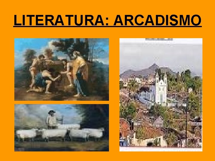 LITERATURA: ARCADISMO 