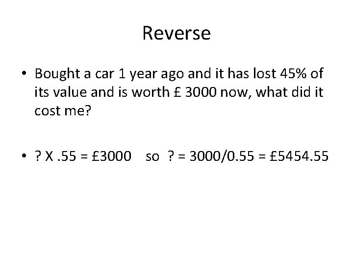 Reverse • Bought a car 1 year ago and it has lost 45% of