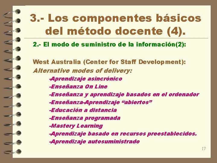 3. - Los componentes básicos del método docente (4). 2. - El modo de