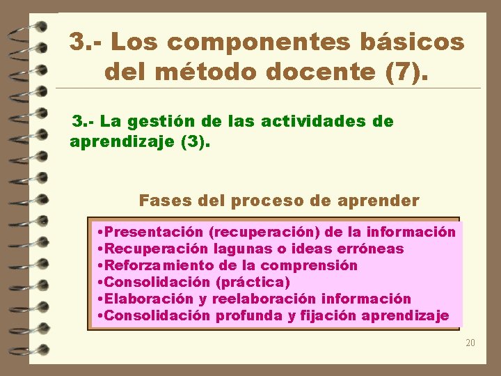 3. - Los componentes básicos del método docente (7). 3. - La gestión de