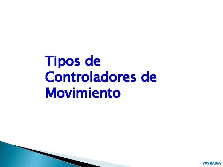 Tipos de Controladores de Movimiento 