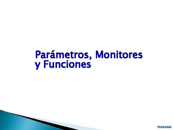 Parámetros, Monitores y Funciones 