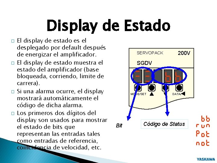 Display de Estado � � El display de estado es el desplegado por default