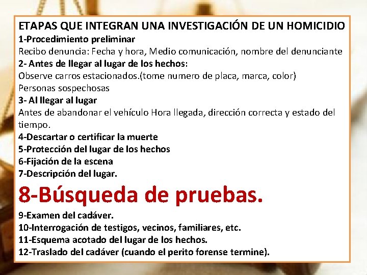 ETAPAS QUE INTEGRAN UNA INVESTIGACIÓN DE UN HOMICIDIO 1 -Procedimiento preliminar Recibo denuncia: Fecha