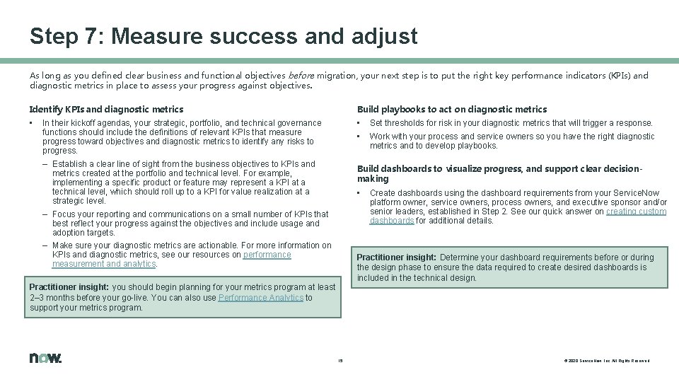 Step 7: Measure success and adjust As long as you defined clear business and Step 7: Measure success and adjust As long as you defined clear business and