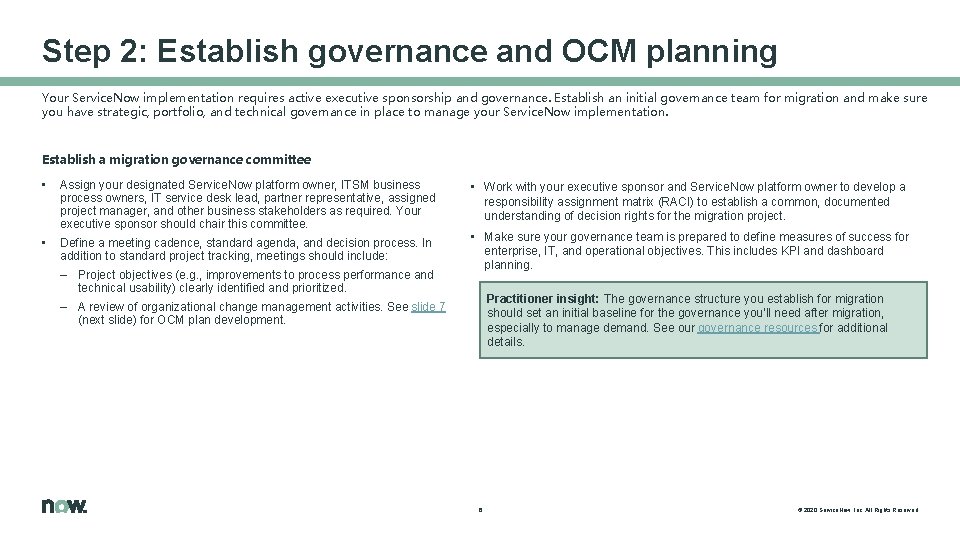Step 2: Establish governance and OCM planning Your Service. Now implementation requires active executive Step 2: Establish governance and OCM planning Your Service. Now implementation requires active executive
