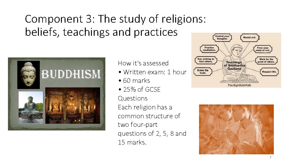 Component 3: The study of religions: beliefs, teachings and practices How it's assessed •