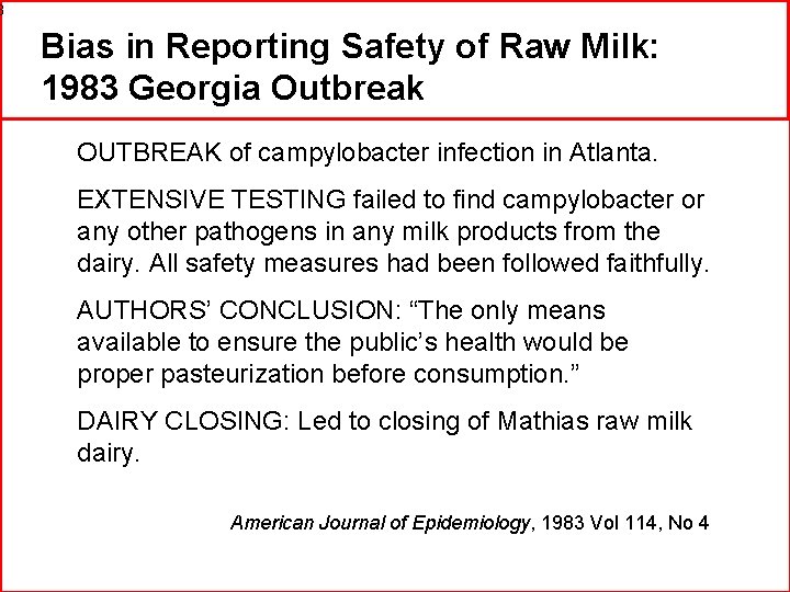 3 Bias in Reporting Safety of Raw Milk: 1983 Georgia Outbreak OUTBREAK of campylobacter