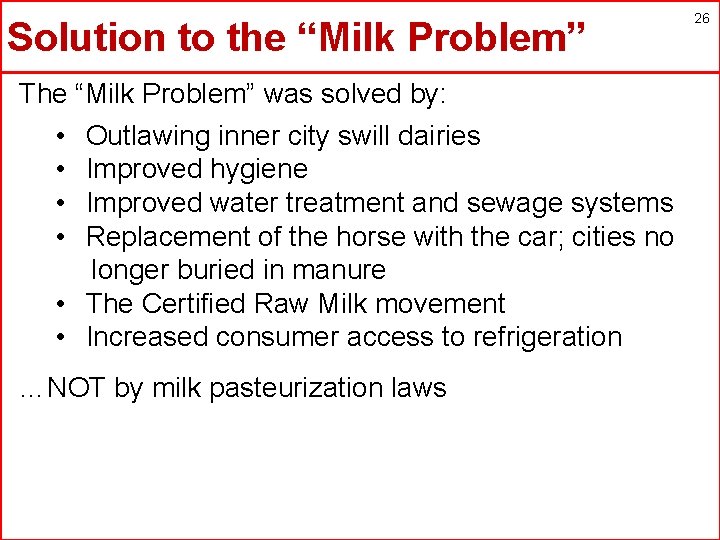 Solution to the “Milk Problem” 26 The “Milk Problem” was solved by: • •