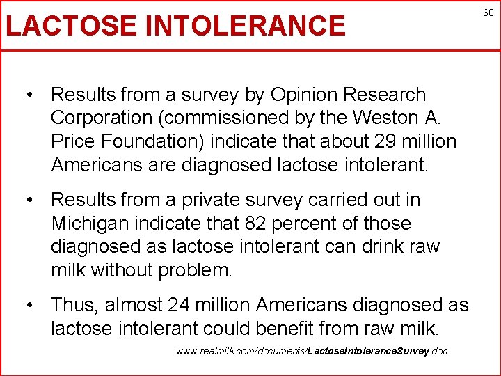LACTOSE INTOLERANCE • Results from a survey by Opinion Research Corporation (commissioned by the