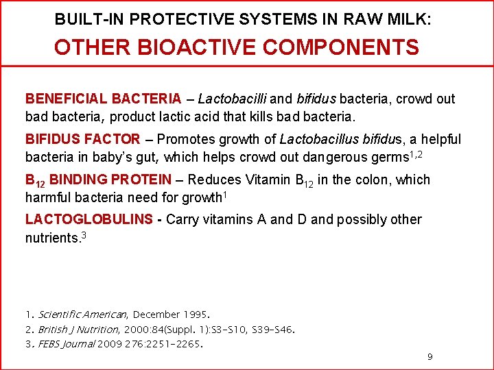 BUILT-IN PROTECTIVE SYSTEMS IN RAW MILK: OTHER BIOACTIVE COMPONENTS BENEFICIAL BACTERIA – Lactobacilli and